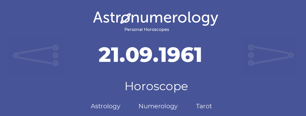 Horoscope for birthday (born day): 21.09.1961 (September 21, 1961)
