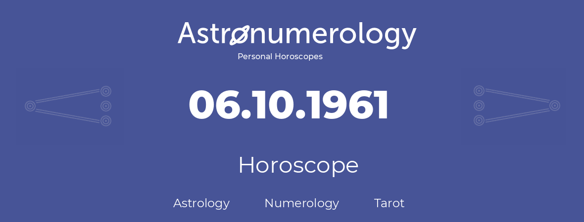 Horoscope for birthday (born day): 06.10.1961 (Oct 6, 1961)
