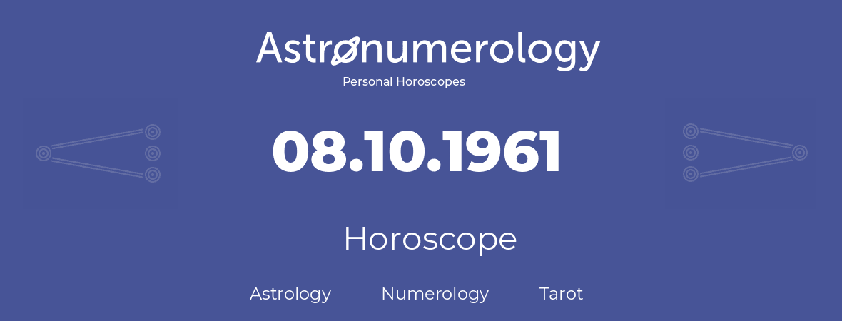 Horoscope for birthday (born day): 08.10.1961 (Oct 8, 1961)
