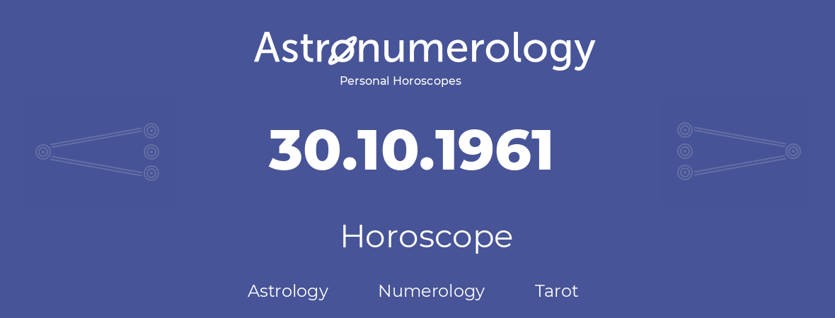 Horoscope for birthday (born day): 30.10.1961 (Oct 30, 1961)