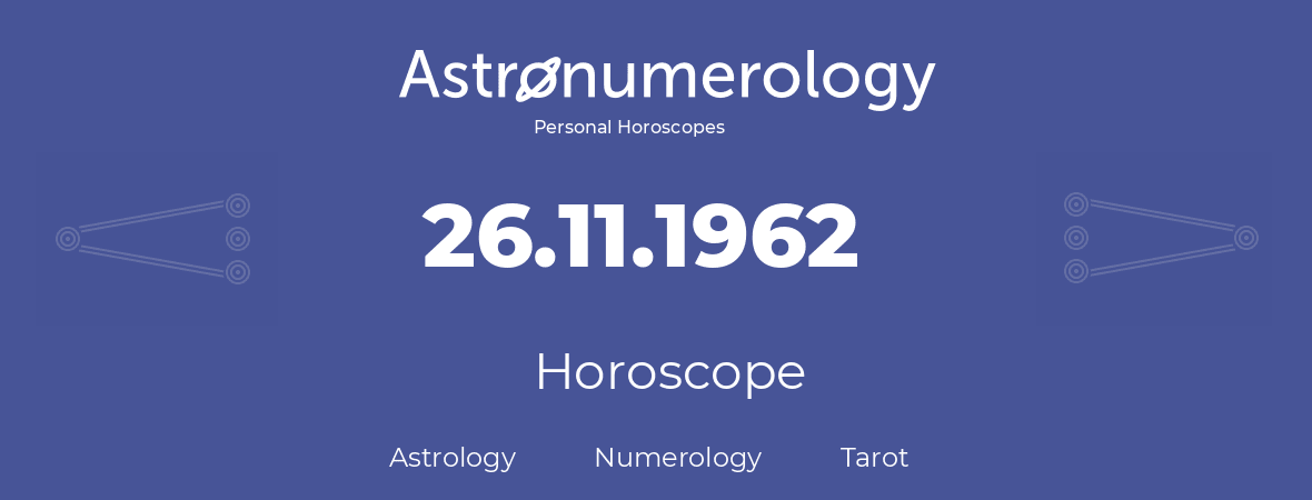 Horoscope for birthday (born day): 26.11.1962 (November 26, 1962)