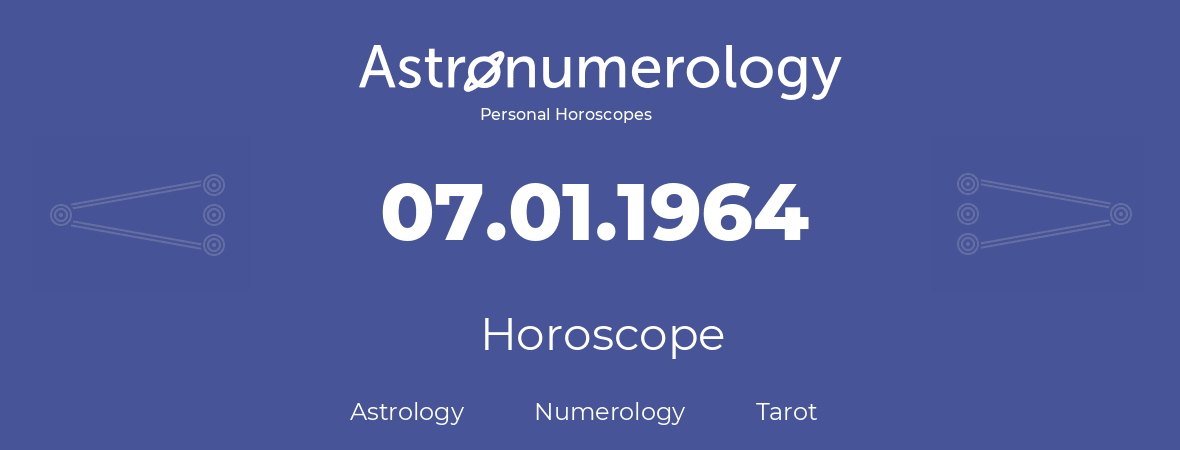 Horoscope for birthday (born day): 07.01.1964 (January 07, 1964)