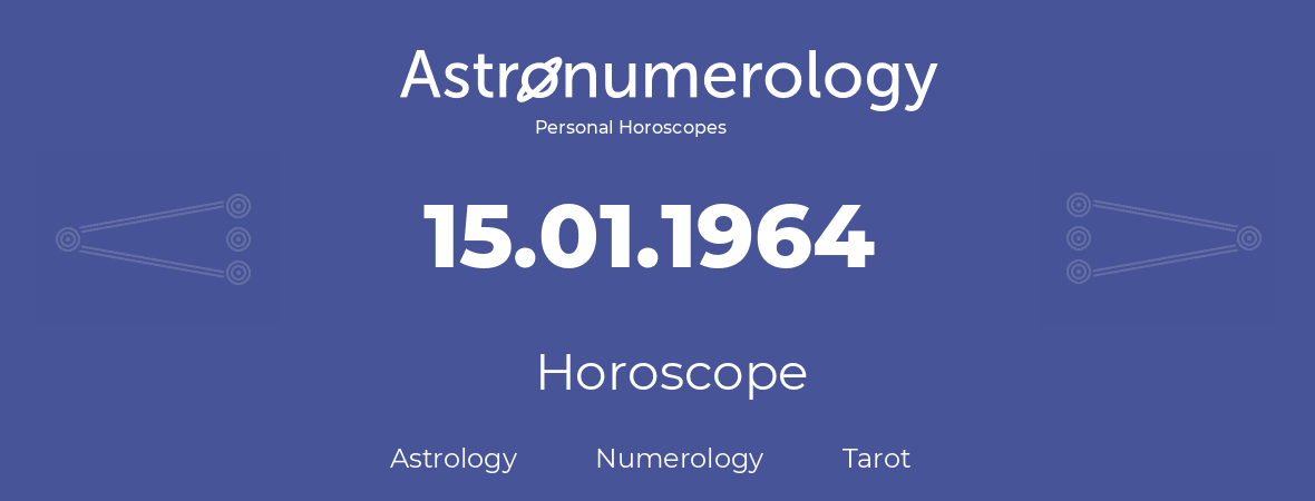 Horoscope for birthday (born day): 15.01.1964 (January 15, 1964)