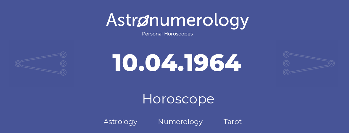 Horoscope for birthday (born day): 10.04.1964 (April 10, 1964)