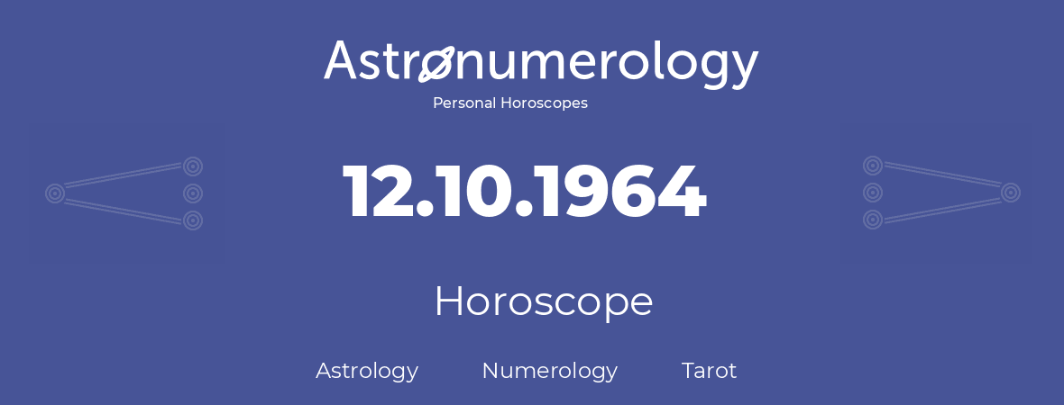 Horoscope for birthday (born day): 12.10.1964 (Oct 12, 1964)