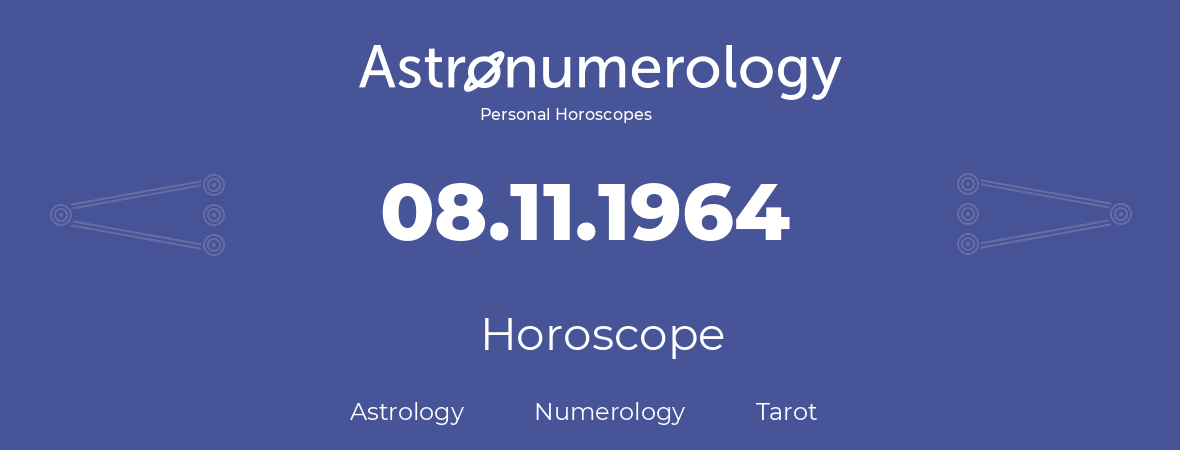 Horoscope for birthday (born day): 08.11.1964 (November 8, 1964)