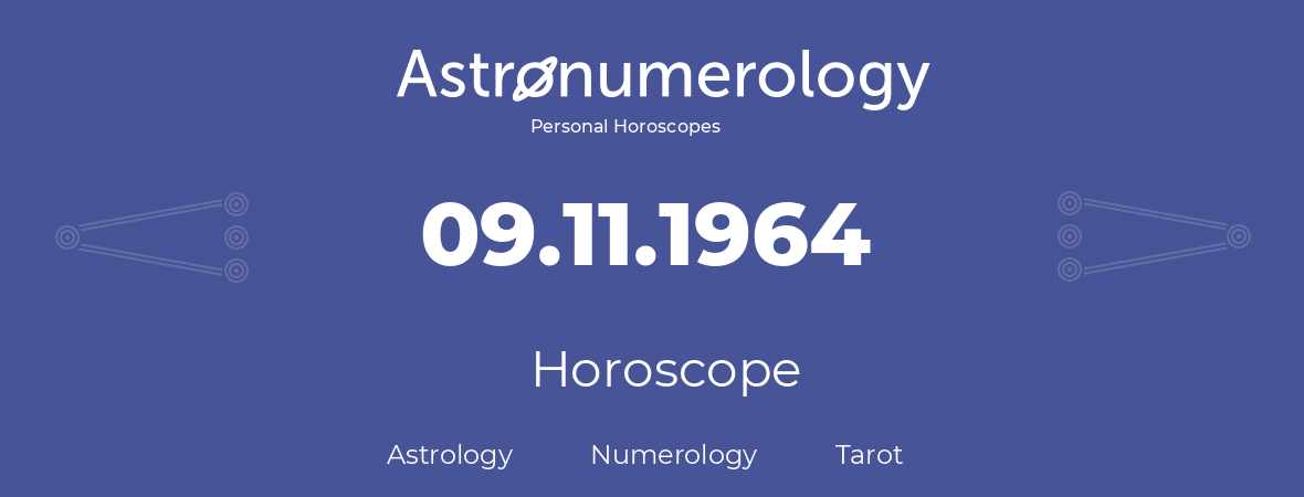 Horoscope for birthday (born day): 09.11.1964 (November 9, 1964)