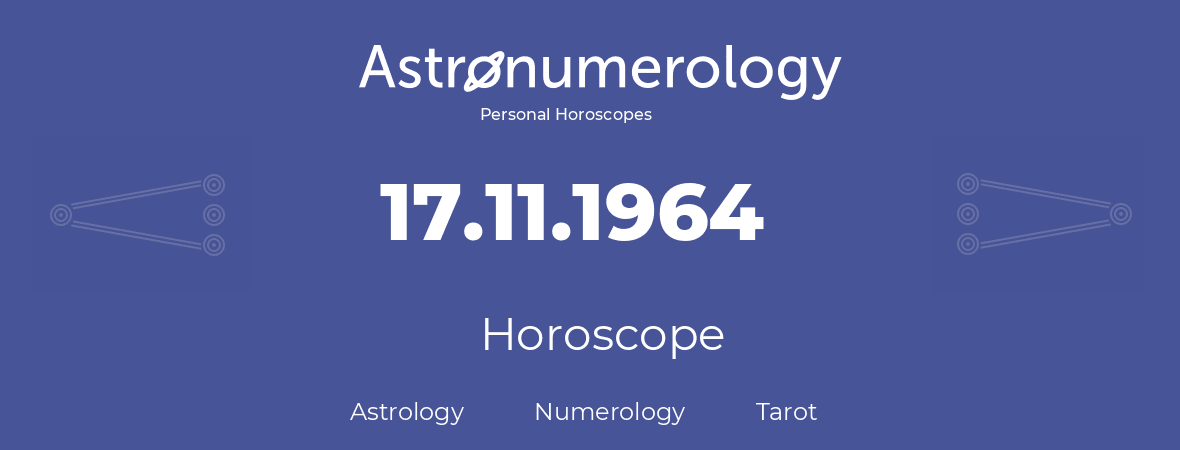 Horoscope for birthday (born day): 17.11.1964 (November 17, 1964)