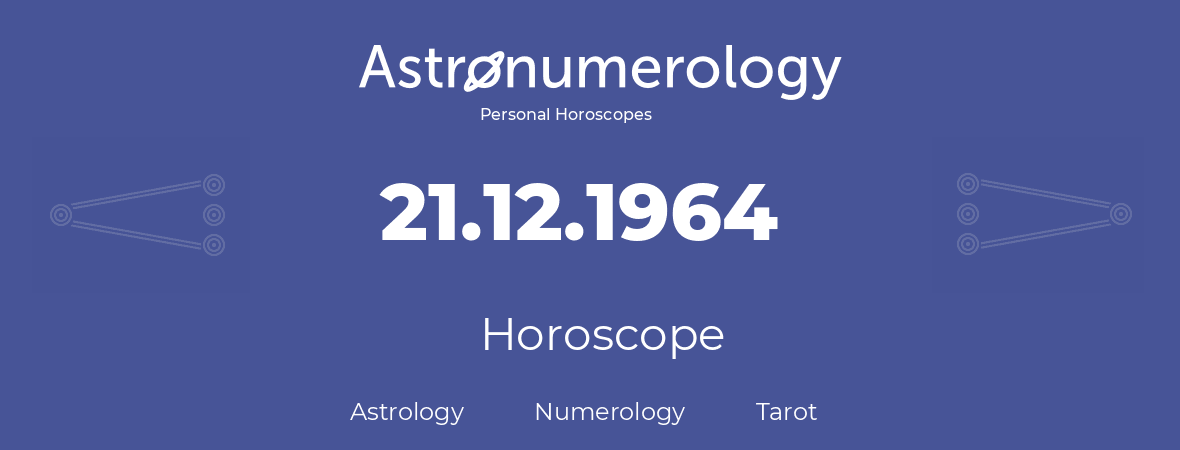 Horoscope for birthday (born day): 21.12.1964 (December 21, 1964)