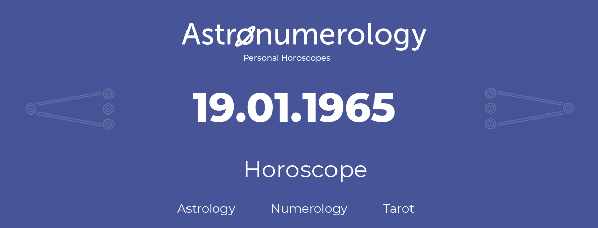 Horoscope for birthday (born day): 19.01.1965 (January 19, 1965)