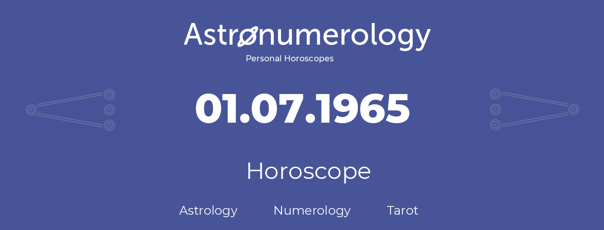 Horoscope for birthday (born day): 01.07.1965 (July 1, 1965)