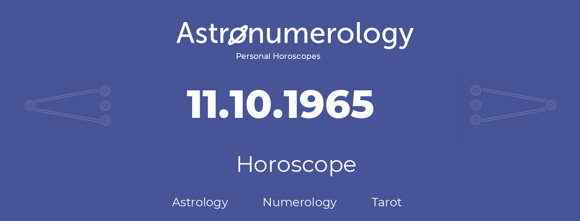 Horoscope for birthday (born day): 11.10.1965 (Oct 11, 1965)