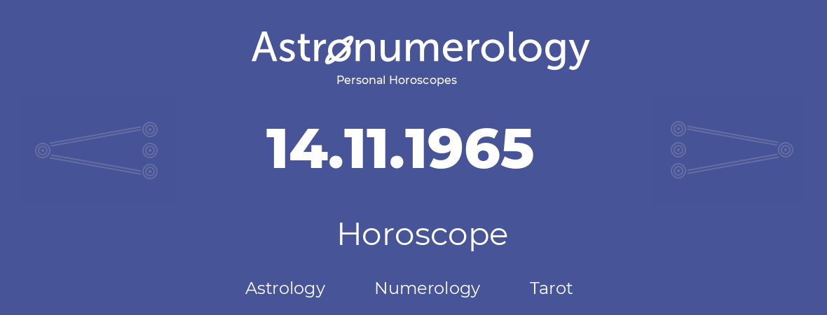 Horoscope for birthday (born day): 14.11.1965 (November 14, 1965)