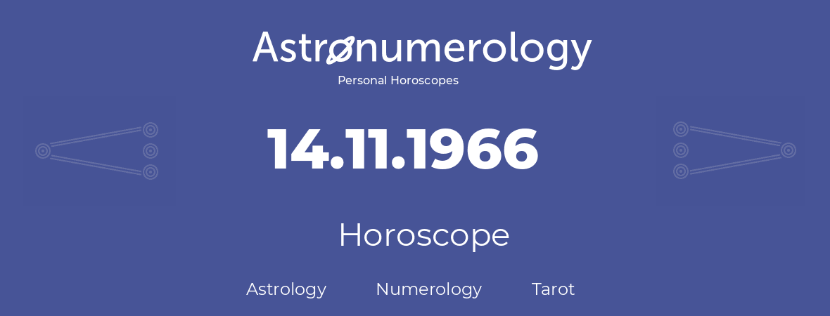 Horoscope for birthday (born day): 14.11.1966 (November 14, 1966)