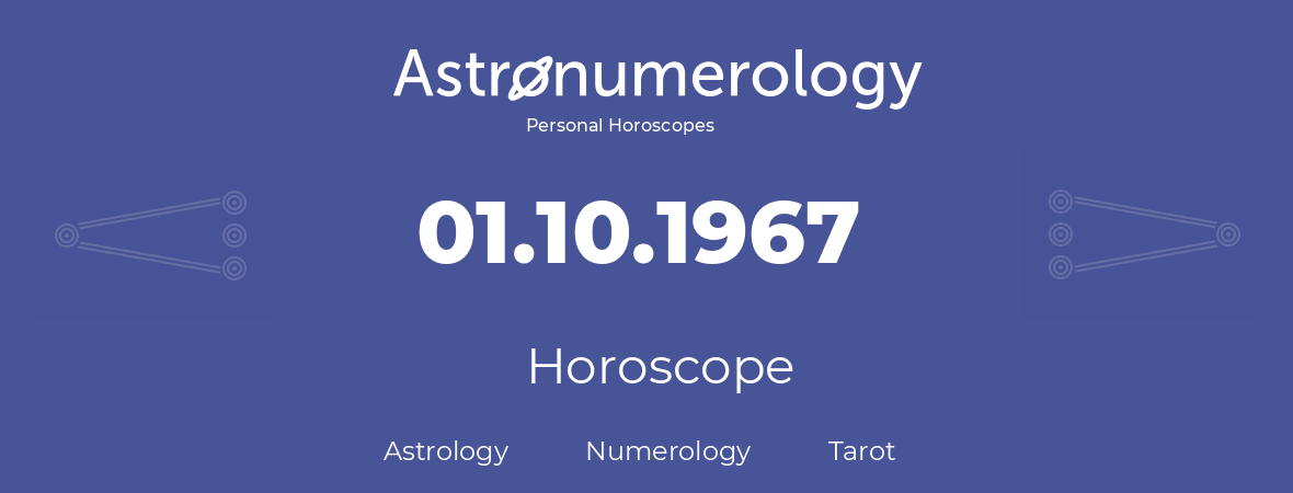 Horoscope for birthday (born day): 01.10.1967 (Oct 01, 1967)
