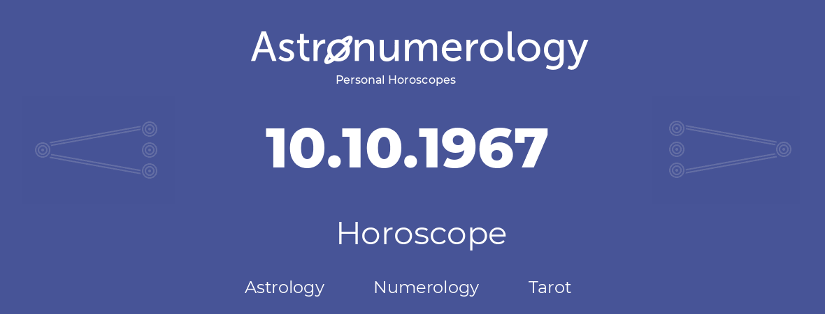Horoscope for birthday (born day): 10.10.1967 (Oct 10, 1967)