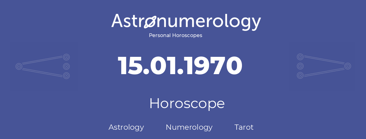Horoscope for birthday (born day): 15.01.1970 (January 15, 1970)