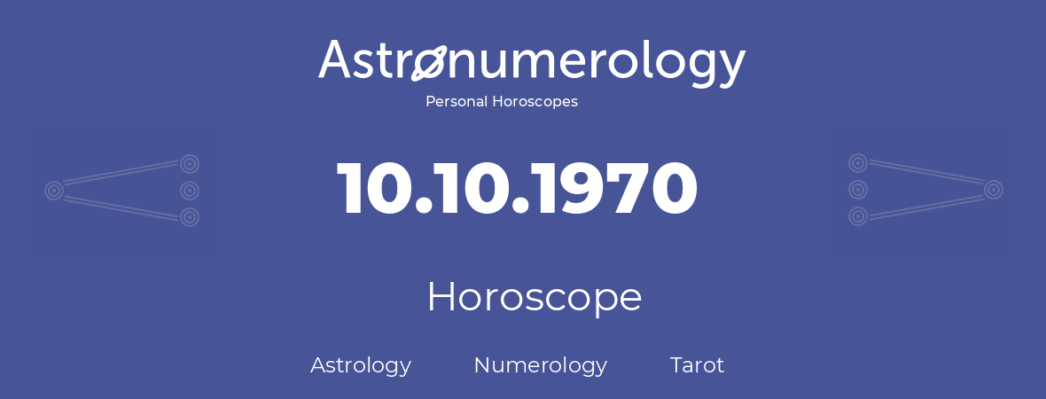 Horoscope for birthday (born day): 10.10.1970 (Oct 10, 1970)