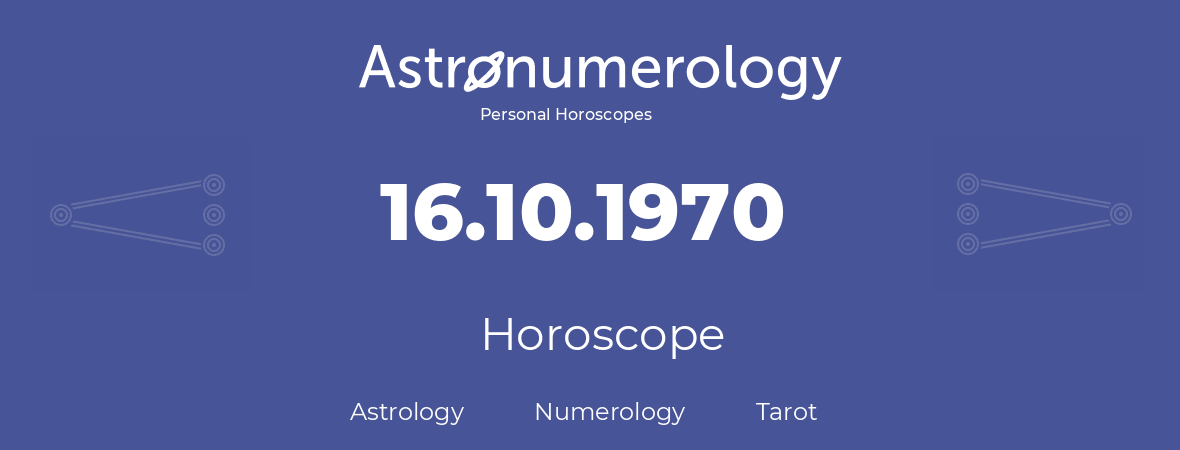 Horoscope for birthday (born day): 16.10.1970 (Oct 16, 1970)