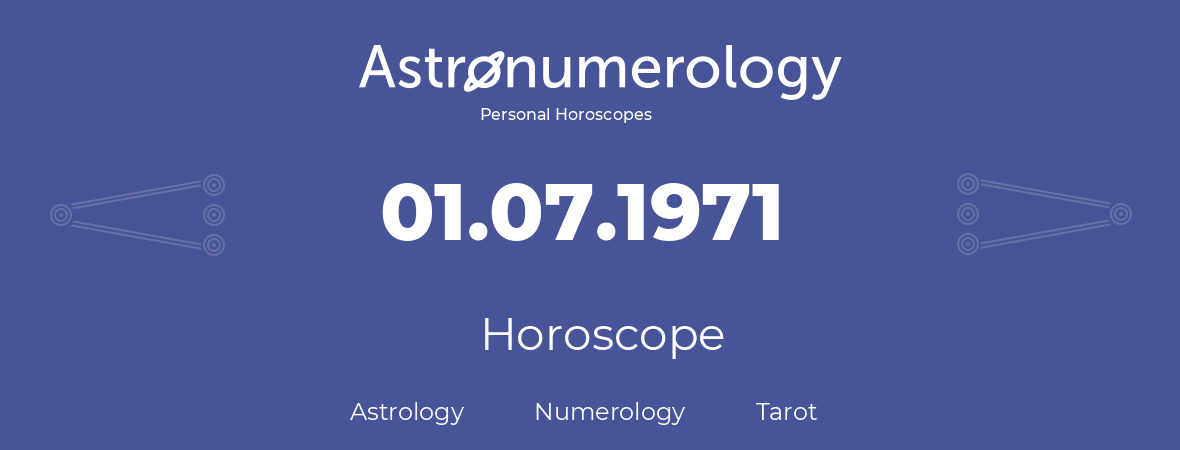 Horoscope for birthday (born day): 01.07.1971 (July 01, 1971)