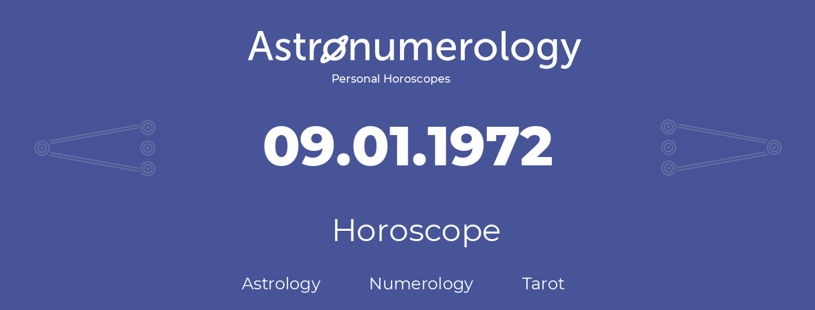Horoscope for birthday (born day): 09.01.1972 (January 9, 1972)