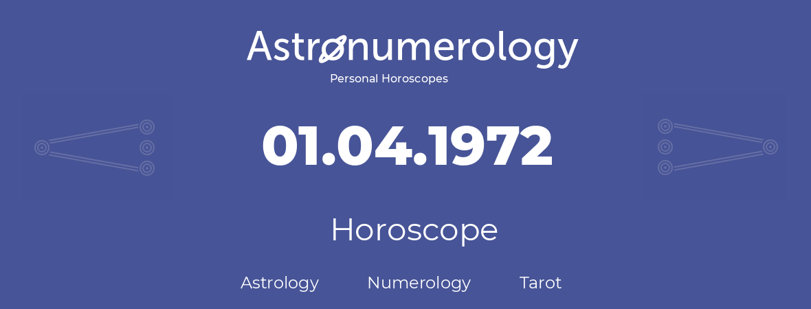 Horoscope for birthday (born day): 01.04.1972 (April 1, 1972)