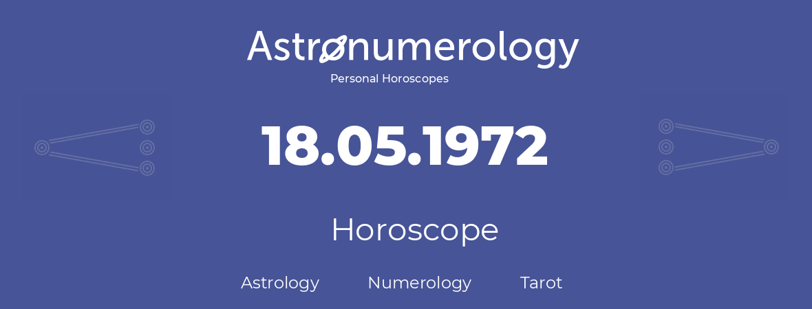 Horoscope for birthday (born day): 18.05.1972 (May 18, 1972)