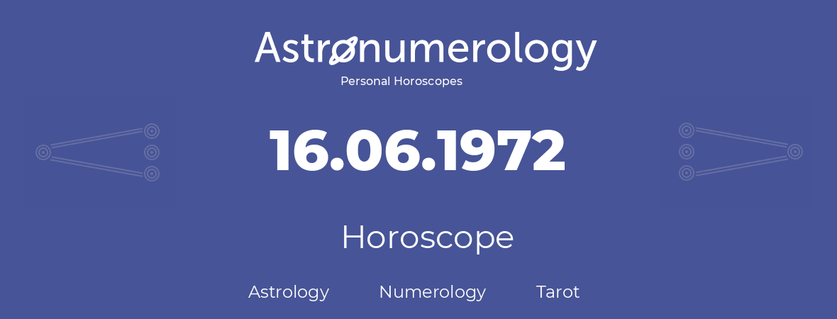Horoscope for birthday (born day): 16.06.1972 (June 16, 1972)