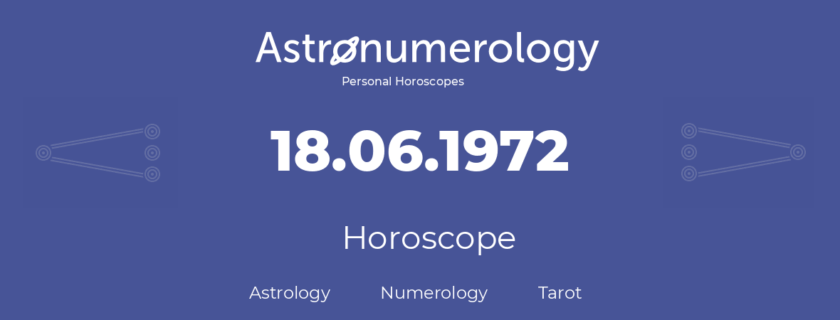 Horoscope for birthday (born day): 18.06.1972 (June 18, 1972)