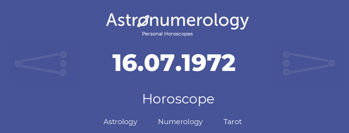 Horoscope for birthday (born day): 16.07.1972 (July 16, 1972)
