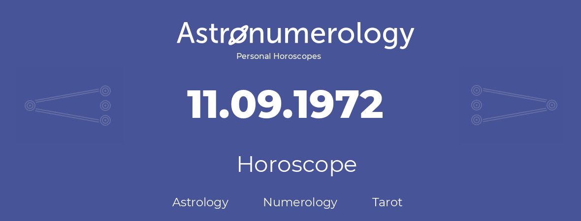 Horoscope for birthday (born day): 11.09.1972 (September 11, 1972)