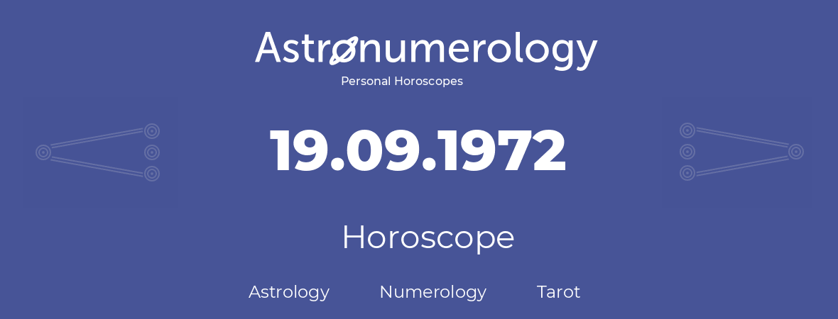 Horoscope for birthday (born day): 19.09.1972 (September 19, 1972)
