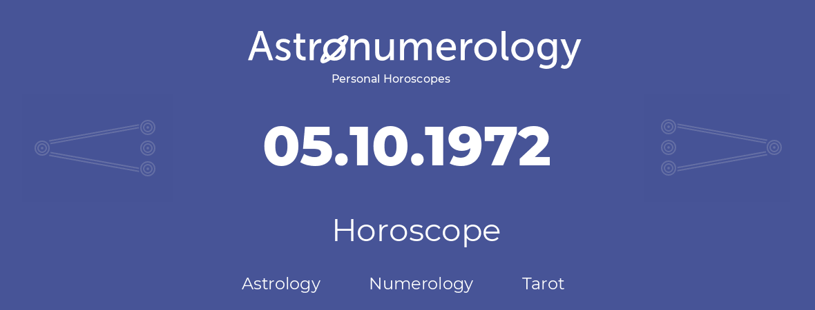 Horoscope for birthday (born day): 05.10.1972 (Oct 05, 1972)