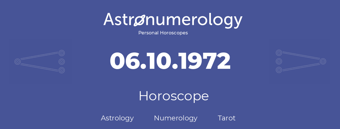Horoscope for birthday (born day): 06.10.1972 (Oct 6, 1972)