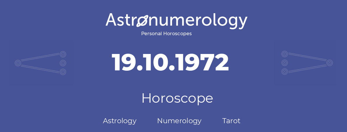 Horoscope for birthday (born day): 19.10.1972 (Oct 19, 1972)