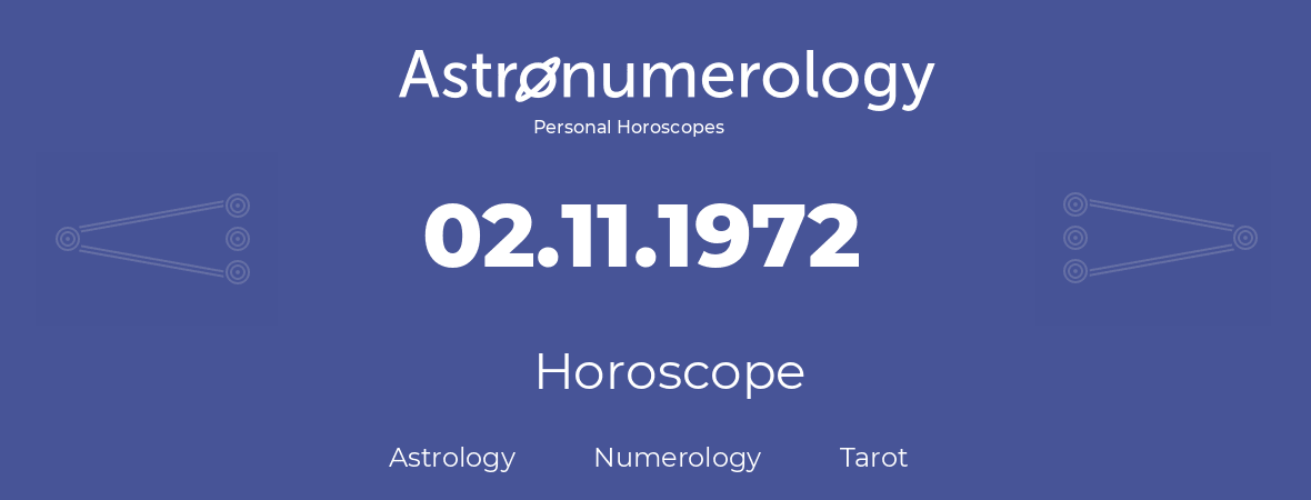 Horoscope for birthday (born day): 02.11.1972 (November 02, 1972)