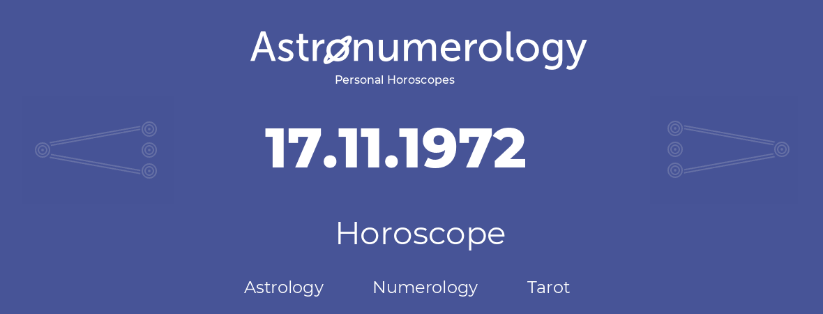 Horoscope for birthday (born day): 17.11.1972 (November 17, 1972)