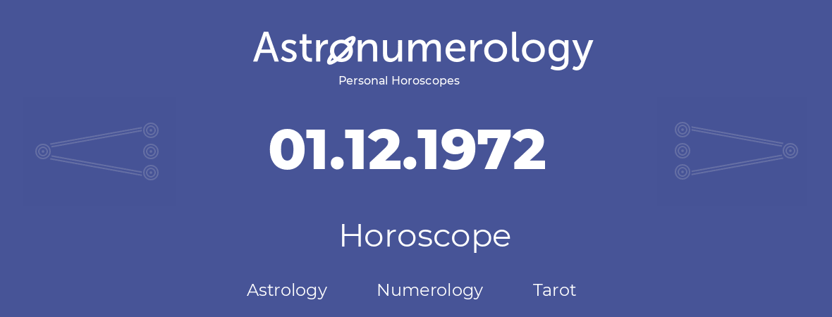 Horoscope for birthday (born day): 01.12.1972 (December 01, 1972)