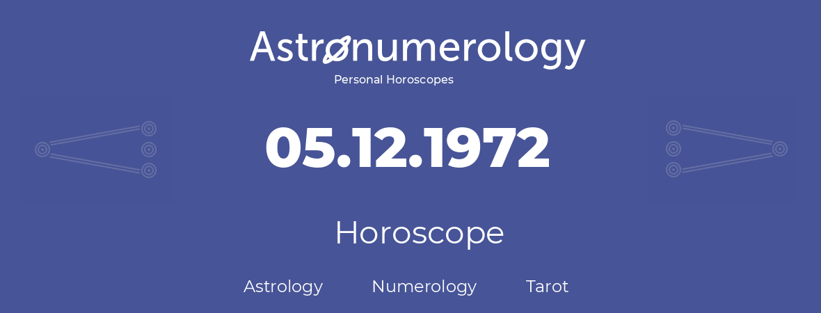 Horoscope for birthday (born day): 05.12.1972 (December 5, 1972)