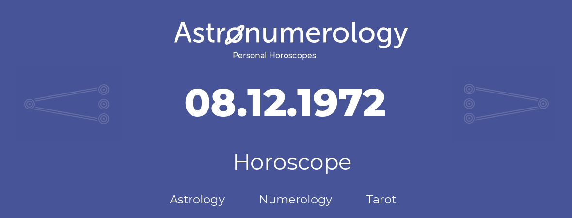Horoscope for birthday (born day): 08.12.1972 (December 8, 1972)