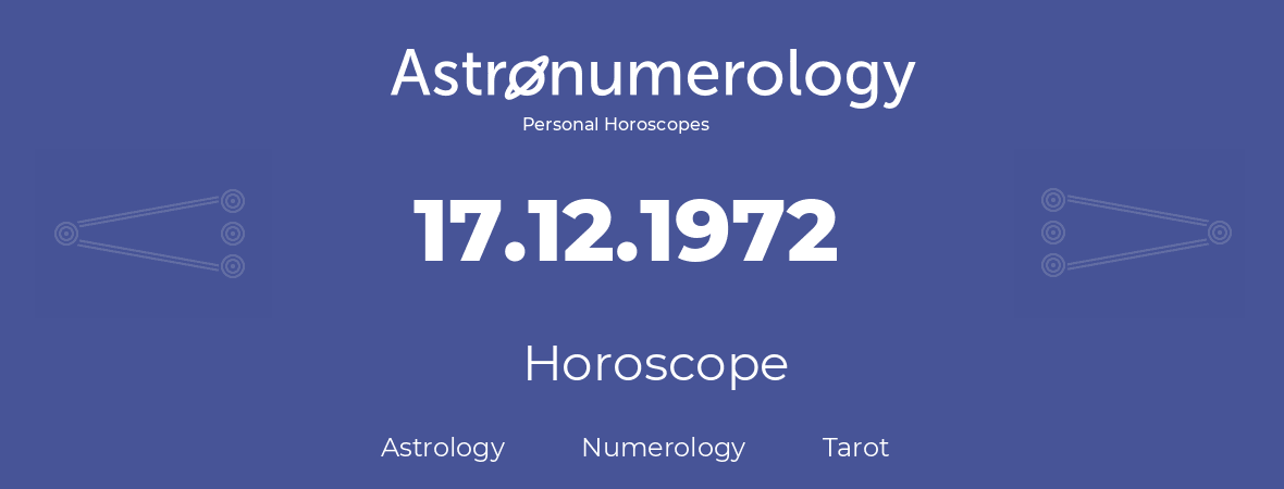 Horoscope for birthday (born day): 17.12.1972 (December 17, 1972)