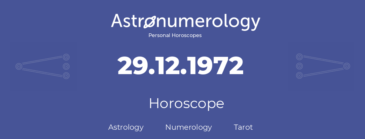 Horoscope for birthday (born day): 29.12.1972 (December 29, 1972)