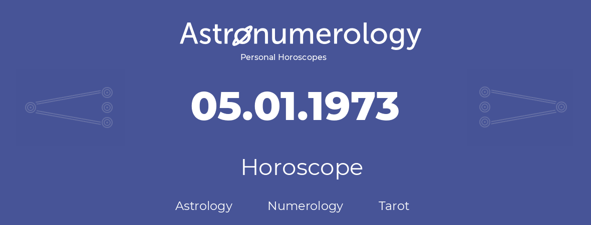 Horoscope for birthday (born day): 05.01.1973 (January 05, 1973)