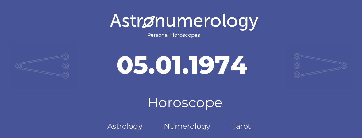 Horoscope for birthday (born day): 05.01.1974 (January 05, 1974)