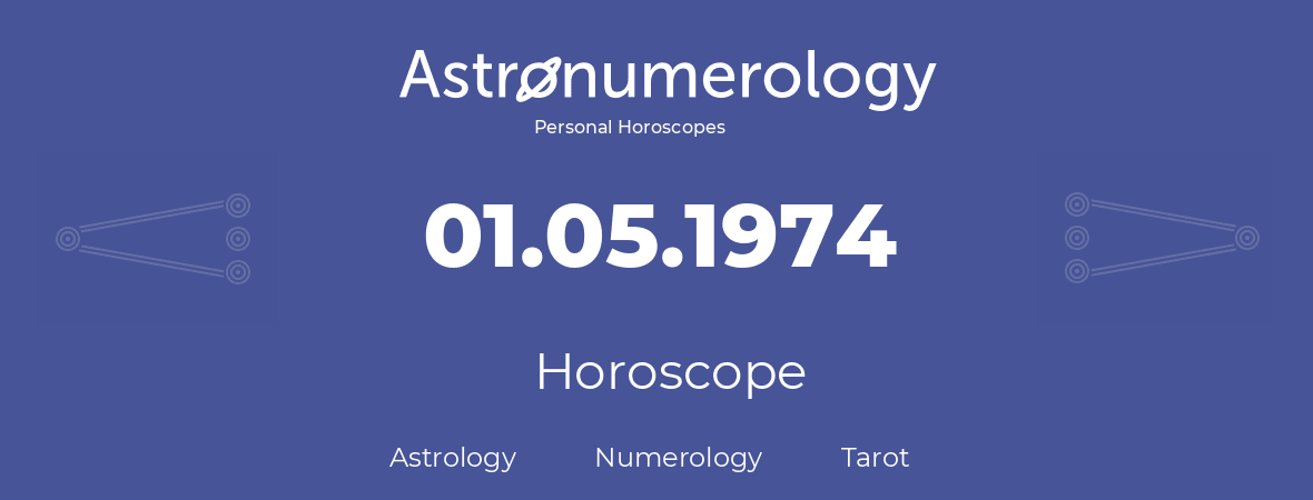 Horoscope for birthday (born day): 01.05.1974 (May 01, 1974)