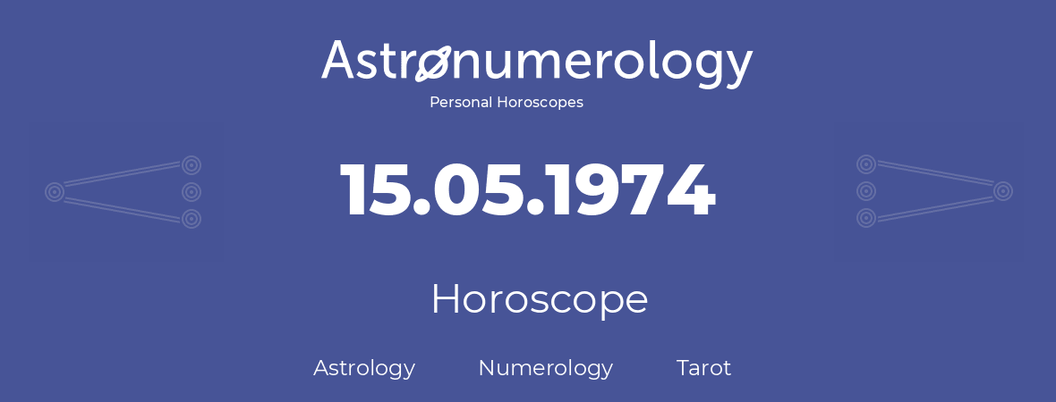 Horoscope for birthday (born day): 15.05.1974 (May 15, 1974)