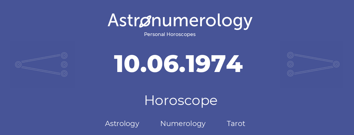 Horoscope for birthday (born day): 10.06.1974 (June 10, 1974)