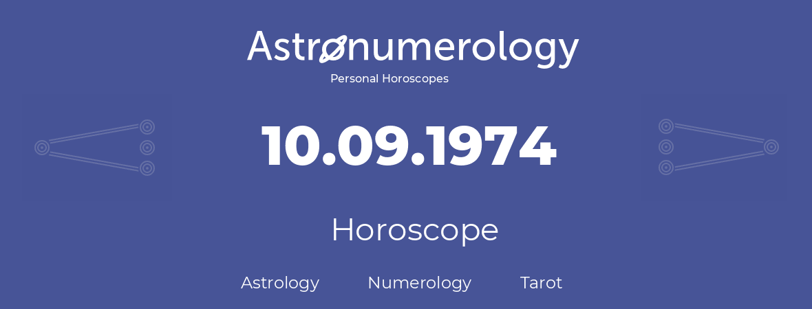 Horoscope for birthday (born day): 10.09.1974 (September 10, 1974)