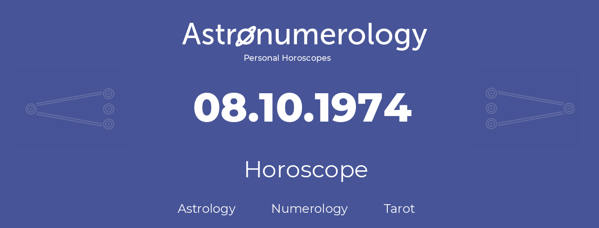 Horoscope for birthday (born day): 08.10.1974 (Oct 08, 1974)