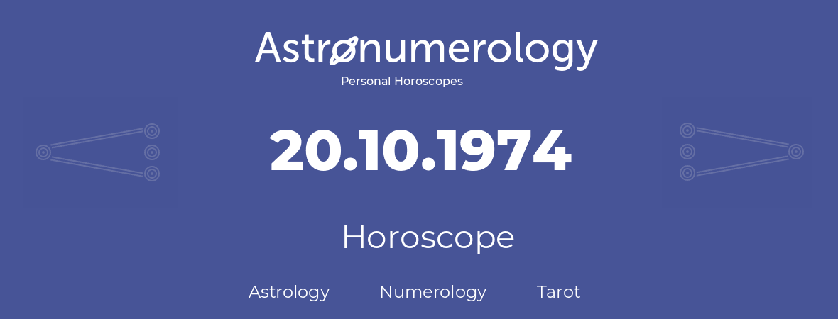 Horoscope for birthday (born day): 20.10.1974 (Oct 20, 1974)